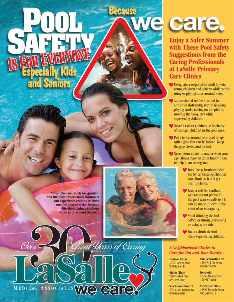“Small children can drown in only a few inches of water, so parents, grandparents and babysitters need to pay attention to children around any size swimming pool,” said Dr. Albert Arteaga, president and CEO of LaSalle Medical Associates Inc. on pool safety. 