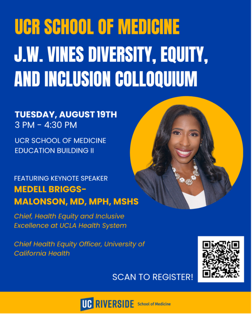 Please register for the UCR School of Medicine’s J.W. Vines Diversity, Equity, and Inclusion Colloquium at https://bit.ly/4lZhkmE